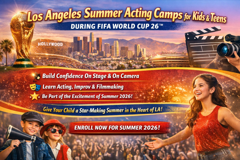 Los Angeles Summer Acting Camps for Kids & Teens During World Cup ...